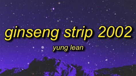 Yung Lean – Ginseng Strip 2002 Lyrics